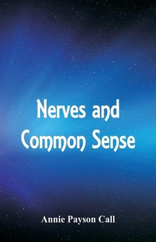 Nerves and Common Sense - Call Annie Payson