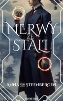 Nerwy ze stali. Kroniki Wiecznotrwałego. Tom 1 Anna Van Steenbegen