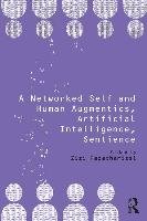 Networked Self and Human Augmentics, Artificial Intelligence - Papacharissi Zizi