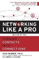 Networking Like a Pro Hilliard Brian, Misner Ivan