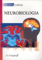 Neurobiologia. Krótkie Wykłady Longstaff Alan
