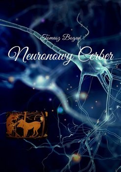 Neuronowy Cerber - Boguń Tomasz
