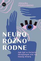 Neuroróżnorodne. Jak żyć w świecie skrojonym nie na naszą miarę - ebook mobi