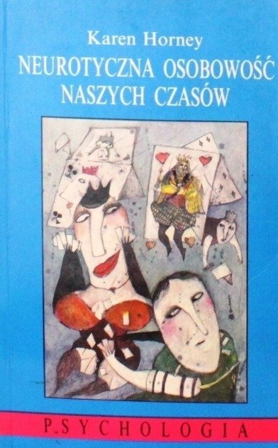 Neurotyczna osobowość naszych czasów - Horney Karen | Książka w Empik