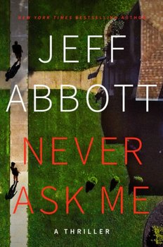 Never Ask Me - Jeff Abbott