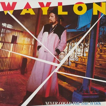 Never Could Toe the Mark - Waylon Jennings