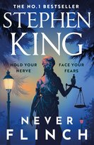 Never Flinch King Stephen