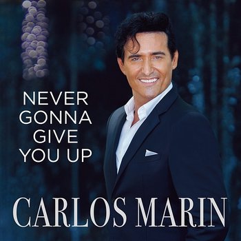 Never Gonna Give You Up - Carlos Marin