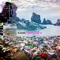 Never Let Me Go (Deluxe Edition) Placebo