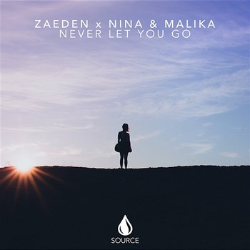 Never Let You Go - Zaeden x Nina & Malika