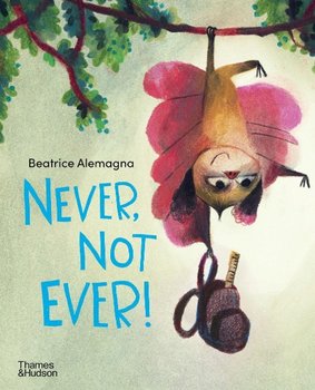 Never, Not Ever! - Alemagna Beatrice