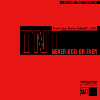 Never Odd Or Even - TNT (Tejero, Nastesjo, Trilla)