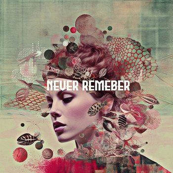 Never Remeber - Dolores Landaverde