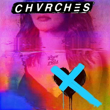 Never Say Die - Chvrches
