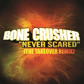 Never Scared - Bone Crusher feat. Cam'ron, Jadakiss, Busta Rhymes