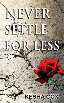 Never Settle for Less - Cox Kesha