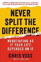 Never Split the Difference Voss Christopher, Raz Tahl