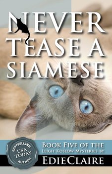 Never Tease a Siamese - Claire Edie