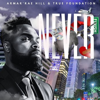 Never - Armar'rae Hill & True Foundation