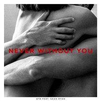 Never Without You ATB feat. Sean Ryan