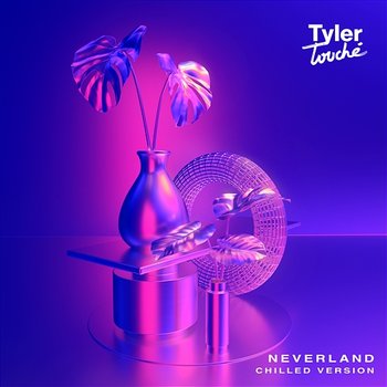 Neverland - Tyler Touché