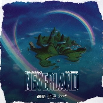 Neverland - Songer Yxng Dave