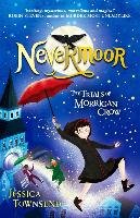 Nevermoor 01: The Trials of Morrigan Crow - Townsend Jessica