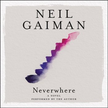 Neverwhere - Gaiman Neil