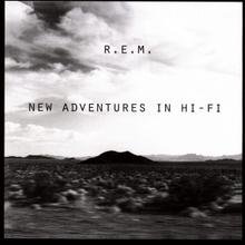 New Adventures in Hi-Fi - R.E.M.