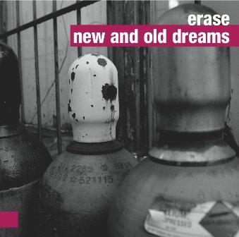 New And Old Dreams - Erase