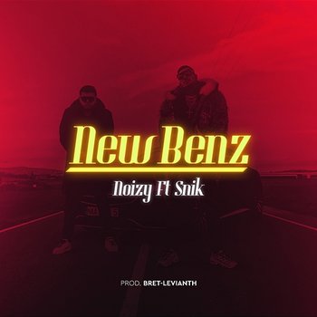 New Benz - Noizy feat. SNIK