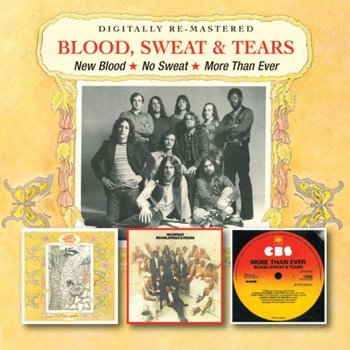 New Blood / No Sweat / More Than Ever - Blood, Sweat & Tears