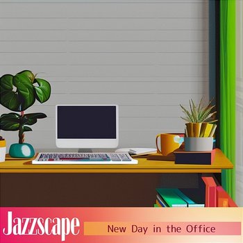 New Day in the Office - Jazzscape