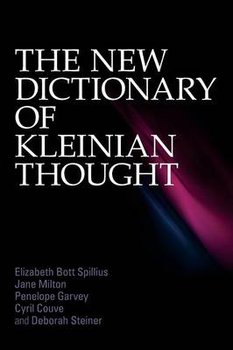 New Dictionary of Kleinian Thought - Bottspillius Elizabeth