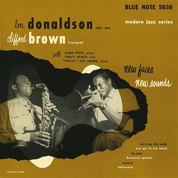 New Faces - New Sounds - Lou Donaldson, Clifford Brown