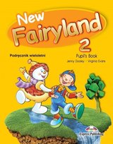 New Fairyland 2. Pupil's Book. Podręcznik wieloletni Dooley Jenny, Evans Virginia