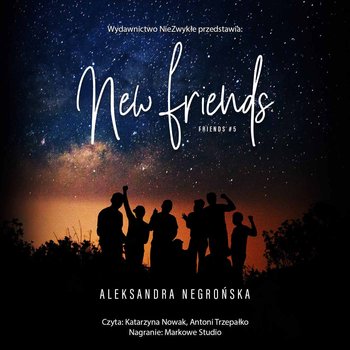 New Friends. Tom 5 - audiobook - Aleksandra Negrońska