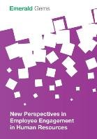 New Perspectives in Employee Engagement in Human Resources - Bal Matthijs P., Chiaburu Dan S., Jansen Paul G. W.