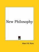 New Philosophy - Paine Albert W.
