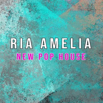 New Pop House - Ria Amelia