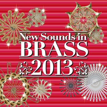 New Sounds In Brass 2013 - Tokyo Kosei Wind Orchestra, Toshihiko Matsunuma, Naohiro Iwai