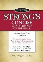 New Strong's Concise Concordance of the Bible - Strong James