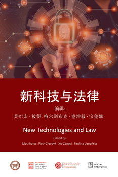 New Technologies and Law 新科技与法律 - Jihong Mo, Grzebyk Piotr, Zengyi Xie, Uznańska Paulina