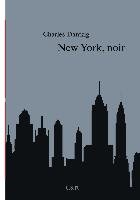 New York, noir - Dantzig Charles