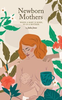 Newborn Mothers - Jones Julia