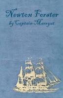 Newton Forster or the Merchant Service - Marryat Captain Frederick