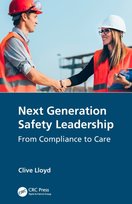 Next Generation Safety Leadership: From Compliance to Care Opracowanie zbiorowe