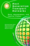 Next Generation Transport Networks: Data, Management, and Control Planes - Ellanti Manohar Naidu, Gorshe Steven Scott, Raman Lakshmi G.