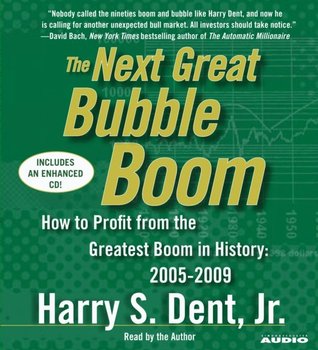 Next Great Bubble Boom - Dent Harry S.