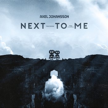 Next To Me - Axel Johansson feat. Tina Stachowiak